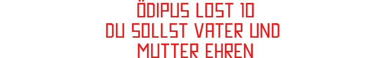 ÖDIPUS LOST 10